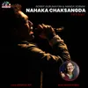 About Nahakna Chaksangda Remake Song